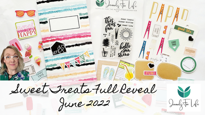 Sweet Treats - June 2022 Full Kit Reveal!