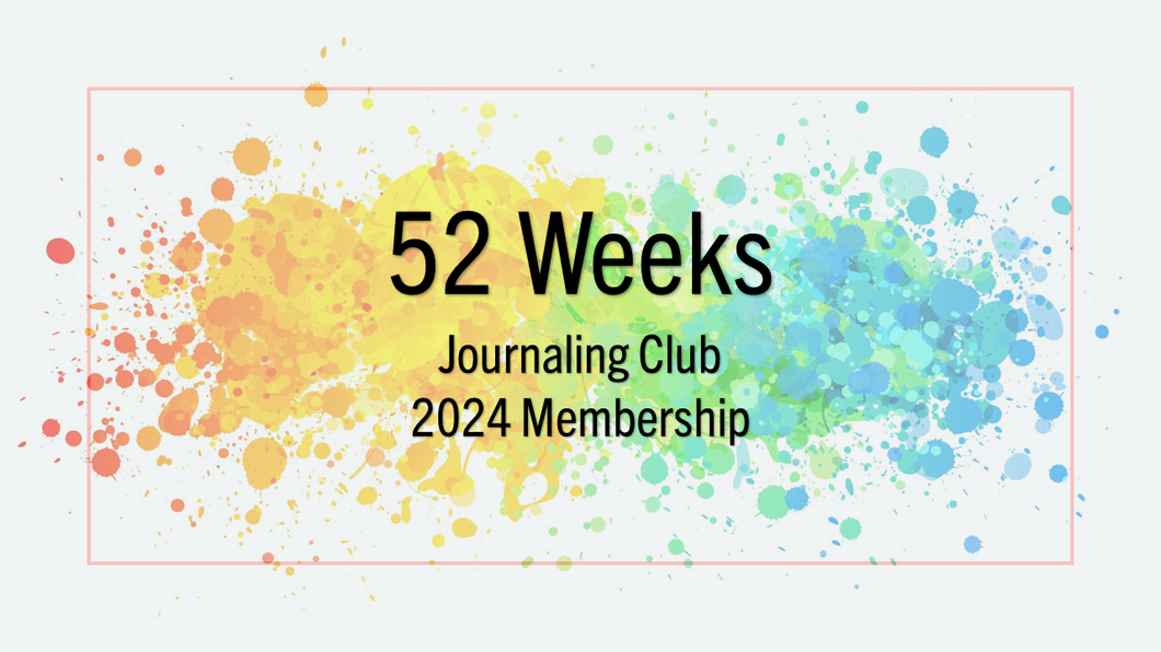 52 Weeks Journaling Club Membership | January - December 2024
