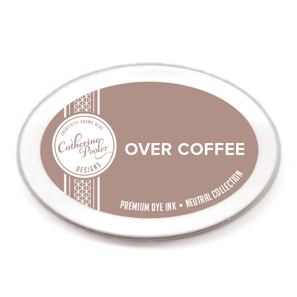 Over Coffee - Catherine Pooler Premium Dye Ink
