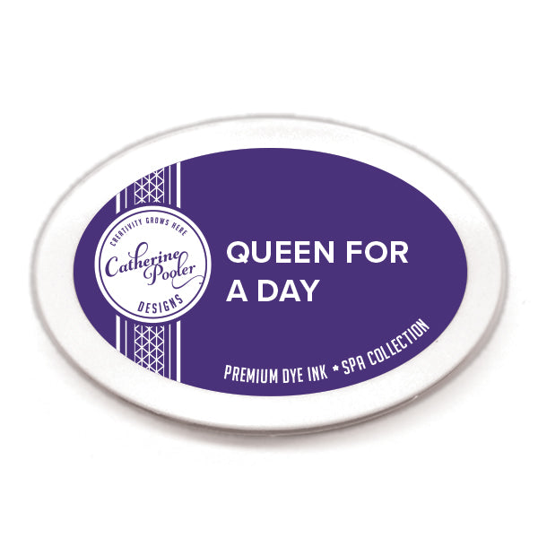 Queen For A Day - Catherine Pooler Premium Dye Ink
