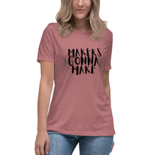 Load image into Gallery viewer, Makers Gonna Make - Soft Shirt
