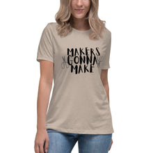 Load image into Gallery viewer, Makers Gonna Make - Soft Shirt
